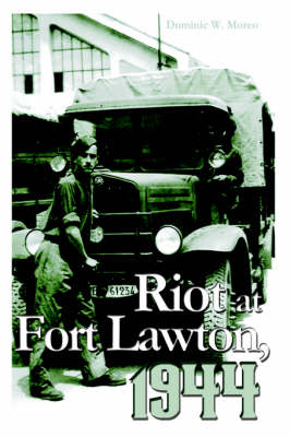 Riot at Fort Lawton, 1944 (Hardback)