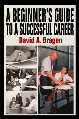 A Beginner's Guide to a Successful Career (Hardback)