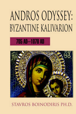 Andros Odyssey: Byzantine Kalivarion:705 Ad-1078 Ad (Hardback)