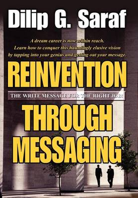 Reinvention Through Messaging: The Write Message for the Right Job! (Hardback)