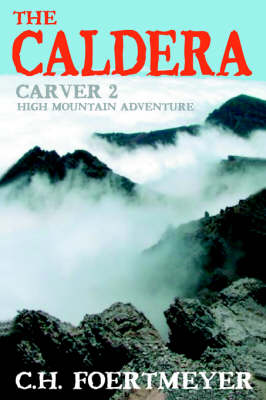 The Caldera: Carver 2: High Mountain Adventure (Hardback)