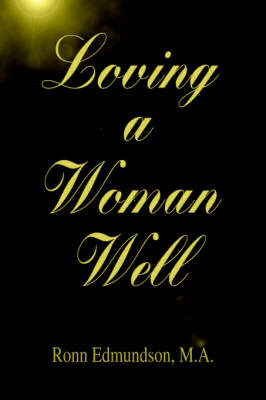 Loving a Woman Well (Hardback)