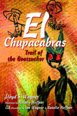 El Chupacabras: Trail of the Goatsucker (Hardback)