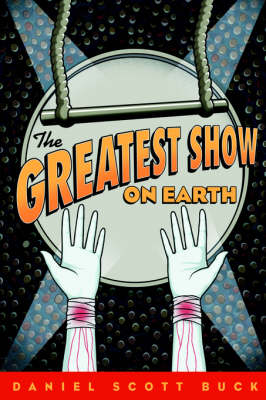 The Greatest Show on Earth (Hardback)