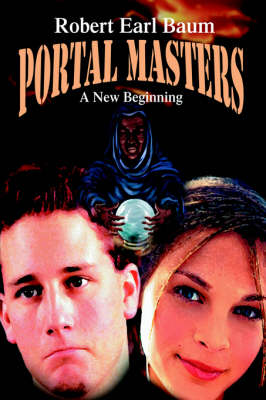 Portal Masters: A New Beginning (Hardback)