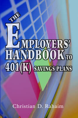 The Employers' Handbook to 401(k) Savings Plans (Hardback)