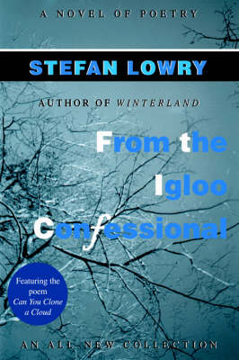 From the Igloo Confessional: A Novel of Poetry (Hardback)