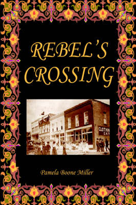 Rebel's Crossing (Hardback)