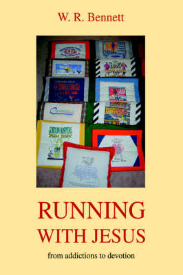 Running with Jesus: From Addictions to Devotion (Hardback)