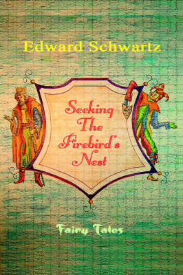 Seeking the Firebird's Nest: Fairy Tales (Hardback)