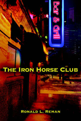 The Iron Horse Club (Hardback)