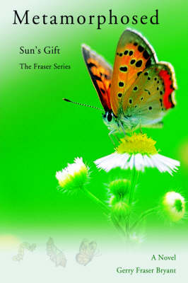 Metamorphosed: Sun's Gift (Hardback)