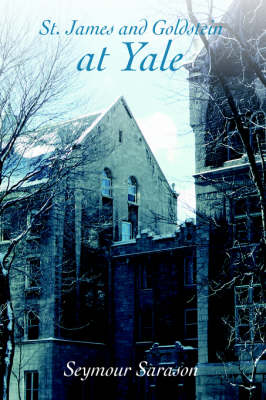 St. James and Goldstein at Yale (Hardback)