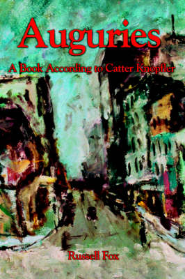 Auguries: A Book According to Catter Knopfler (Hardback)