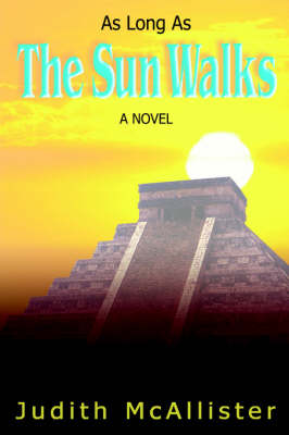 As Long as the Sun Walks (Hardback)