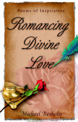 Romancing Divine Love: Poems of Inspiration (Hardback)