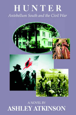 Hunter: Antebellum South and the Civil War (Hardback)