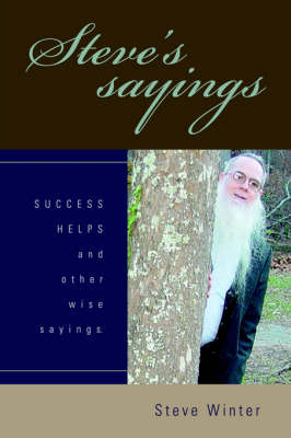 Steve's Sayings: Success Helps and Other Wise Sayings. (Hardback)
