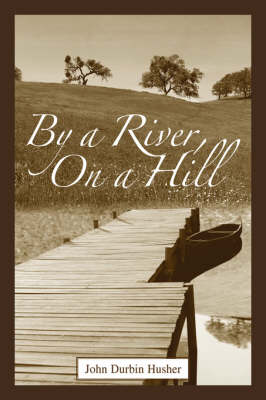 By a River, on a Hill (Hardback)