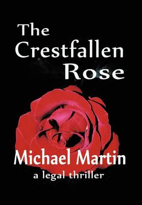 The Crestfallen Rose (Hardback)