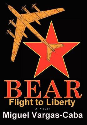 Bear: Flight to Liberty (Hardback)