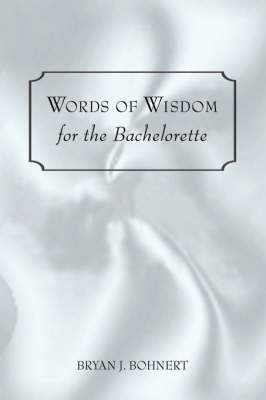 Words of Wisdom: For the Bachelorette (Hardback)