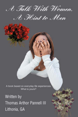 A Talk with Women, a Hint to Men (Hardback)