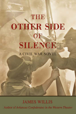 The Other Side of Silence: A Civil War Novel (Hardback)