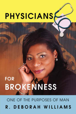 Physicians for Brokenness: One of the Purposes of Man (Hardback)