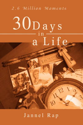 30 Days in a Life: 2.6 Million Moments (Hardback)