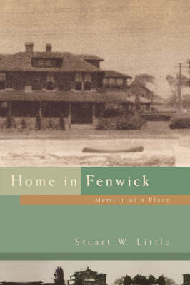 Home in Fenwick: Memoir of a Place (Hardback)