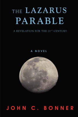 The Lazarus Parable: A Revelation for the 21st Century (Hardback)