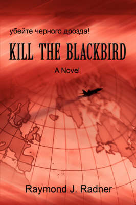 Kill the Blackbird (Hardback)