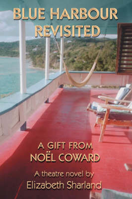 Blue Harbour Revisited: A Gift from Noel Coward (Hardback)