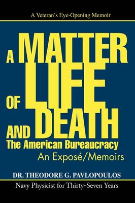 A Matter of Life and Death: The American Bureaucracy (Hardback)