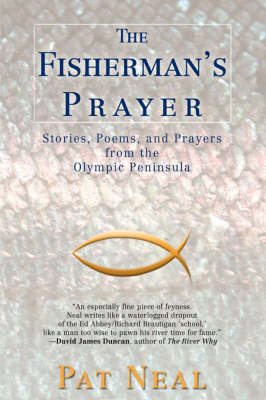 The Fisherman's Prayer: Stories, Poems, and Prayers from the Olympic Peninsula (Hardback)