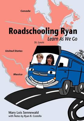 Roadschooling Ryan: Learn as We Go (Hardback)