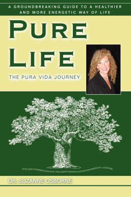 Pure Life: The Pura Vida Journey (Hardback)