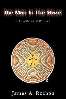 The Man in the Maze: A John Overland Mystery (Hardback)