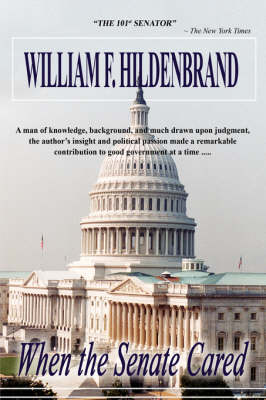 When the Senate Cared (Hardback)