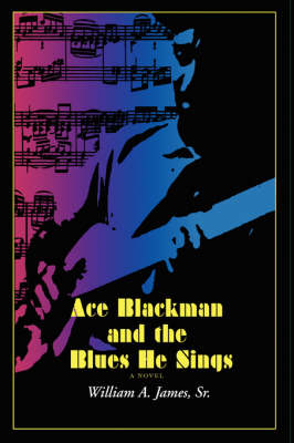 Ace Blackman and the Blues He Sings (Hardback)