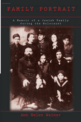Family Portrait: A Memoir of a Jewish Family During the Holocaust (Hardback)
