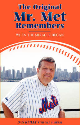 The Original Mr. Met Remembers: When the Miracle Began (Hardback)