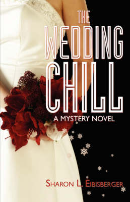 The Wedding Chill: A Mystery Novel (Hardback)