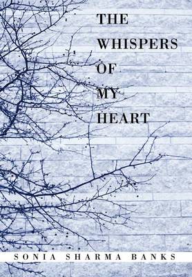 The Whispers of My Heart (Hardback)