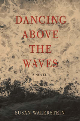 Dancing Above the Waves (Hardback)