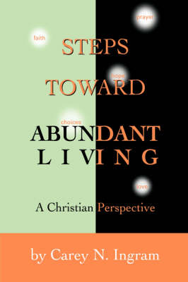 Steps Toward Abundant Living: A Christian Perspective (Hardback)