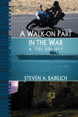 A Walk-On Part in the War: A '70s Odyssey (Hardback)