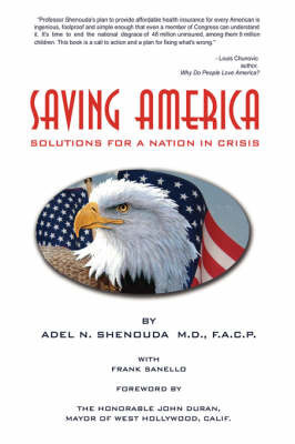 Saving America: Solutions for a Nation in Crisis (Hardback)