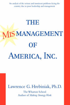 The Mismanagement of America, Inc. (Hardback)